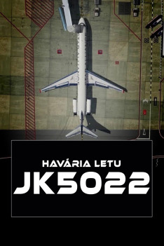 Havária letu JK5022 (S1E1): Havária letu JK5022 (S1E1) -  (S1E1)